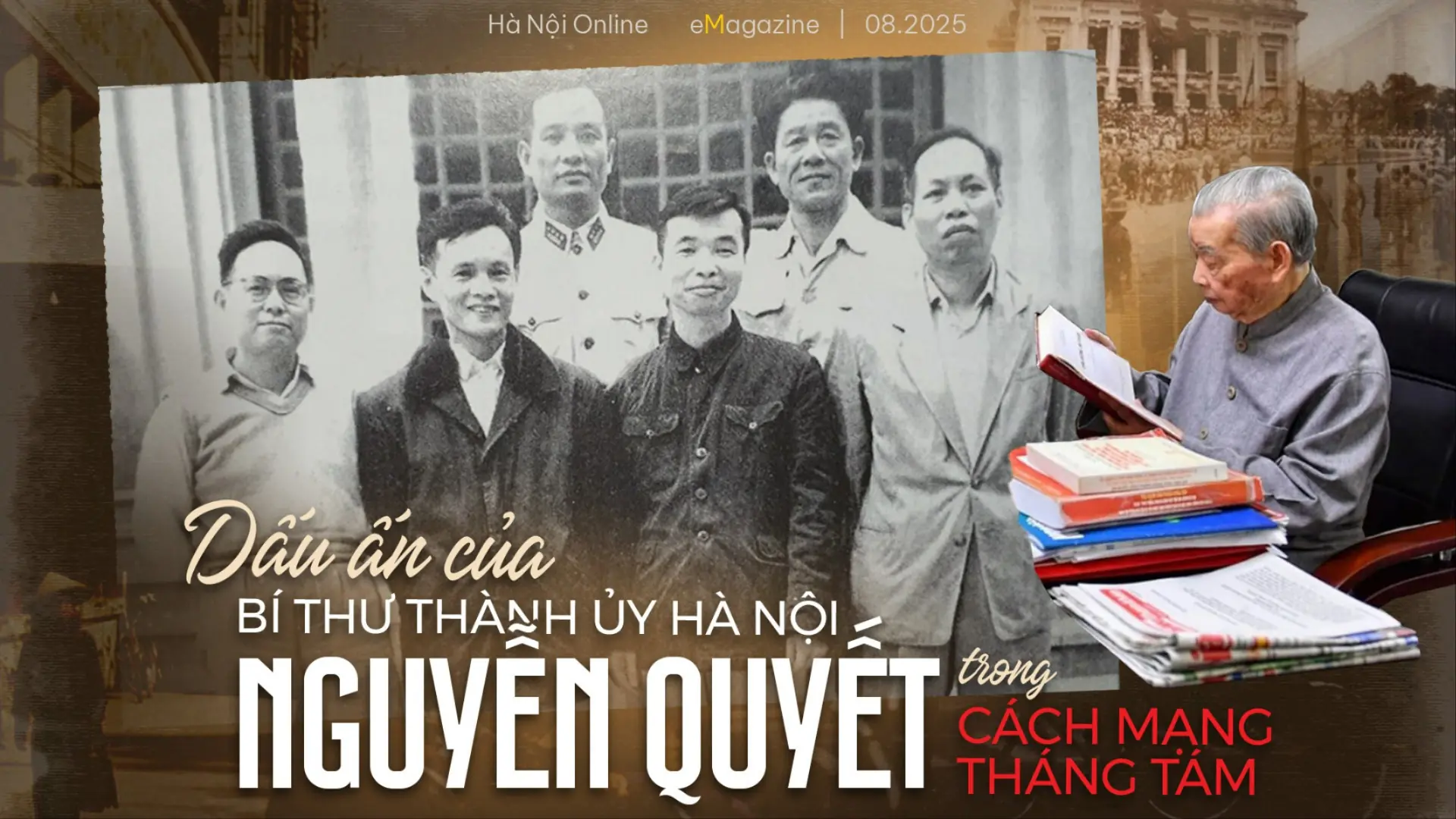 Dấu ấn của Bí thư Thành ủy Hà Nội Nguyễn Quyết trong Cách mạng tháng Tám